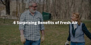 6 Surprising Benefits of Fresh Air
